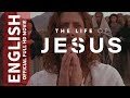 The Life of Jesus â€¢ English 19-04-2019