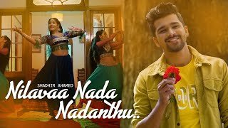 Nilavaa Nada Nadanthu - Shadhir Ahamed