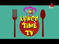 lunch-time-tv-sirasa-tv-15-03-2018